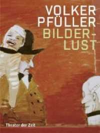 Volker Pfüller : Bilderlust （1., Aufl. 2019. 208 S. Mit zahlreichen Abbildungen. 210 x 280 cm）