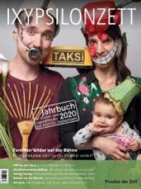 Familien_bilder : Repräsentation oder an der Realität vorbei? (IXYPSILONZETT) （2020. 76 S. Mit zahlreichen farbigen Abbildungen. 28 cm）