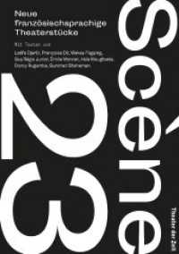 Scène 23 : Neue französischsprachige Theaterstücke (Scène 23) （2022. 400 S. 21.6 cm）