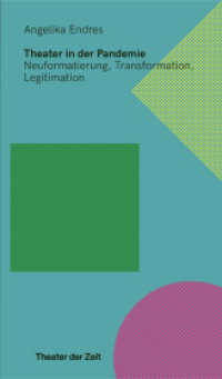 Theater in der Pandemie : Neuformatierung, Transformation, Legitimation (Recherchen)