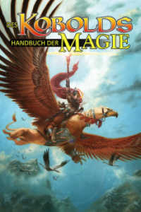 Des Kobolds Handbuch der Magie (Kobold-Handbücher) （NED. 2016. 160 S. 21 cm）