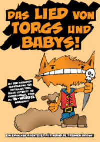 Das Lied von Torgs und Babys : Ein episches Abenteuer für Kobolde fressen Babys! (Kobolde fressen Babys) （NED. 2016. 48 S. m. Abb. 21 cm）