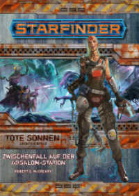 Starfinder Zwischenfall auf der Absalom-Station (TS 1o6) Tl.1 (Starfinder, Abenteuer) （NED. 2018. 64 S. 27.6 cm）