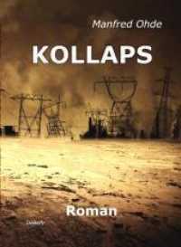 KOLLAPS : Roman （2014. 404 S. 210 mm）