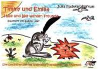 Timmy und Emilia: Hase und Igel werden Freunde : Eine Geschichte über das Anderssein, Freundschaft und Akzeptanz (Timmy und Emilia) （2015. 42 S. m. zahlr. bunten Bild. 209 mm）
