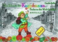 Wie El Ludo, der Knopfmann, Farbe in die Welt brachte : Roman für Kinder （2016. 106 S. 21 cm）