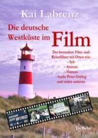 Die deutsche Westküste im Film - Der besondere Film- und Reiseführer mit Orten wie: - Sylt - Amrum - Husum - Sankt Peter （2021. 274 S. 21 cm）