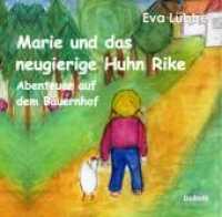Marie und das neugierige Huhn Rike - Abenteuer auf dem Bauernhof : Bilderbuch （2022. 28 S. 15.5 cm）