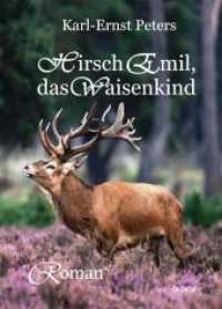 Hirsch Emil, das Waisenkind - Roman （2022. 418 S. 21 cm）