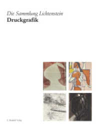 Hymnus auf die Druckkunst : Die Sammlung Lichtenstein: Druckgrafik （2025. 448 S. zahlreiche Abbildungen vierfarbig. 30 cm）
