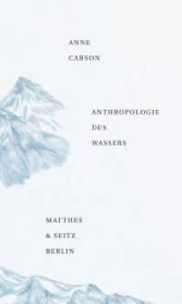 Anthropologie des Wassers (Dichtung) （2. Aufl. 2014. 130 S. 205.00 mm）