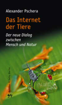 Das Internet der Tiere : Der neue Dialog zwischen Mensch und Natur （1. Auflage. 2014. 186 S. m. Farbfotos. 205.00 mm）