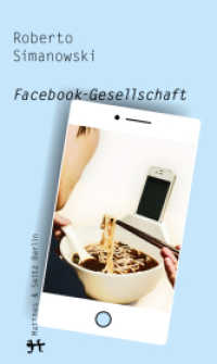 Facebook-Gesellschaft : Ungekürzte Ausgabe (kleine reihe) （1. Auflage, Ungekürzte Ausgabe. 2016. 238 S. 205.00 mm）