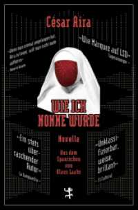 Wie ich Nonne wurde : Roman (Bibliothek César Aira 1) （1. Auflage. 2015. 125 S. 185.00 mm）