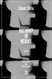 Duchamp in Mexiko : Essays (Bibliothek César Aira 4) （1. Auflage. 2016. 136 S. 185.00 mm）