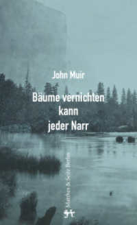 Bäume vernichten kann jeder Narr : Essays und Aufzeichnungen （1. Auflage. 2017. 121 S. 205.00 mm）