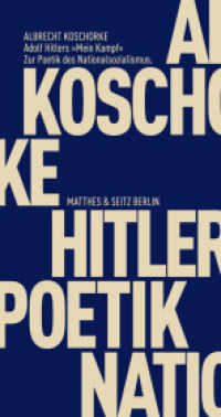Adolf Hitlers "Mein Kampf" : Zur Poetik des Nationalsozialismus (Fröhliche Wissenschaft 092) （1. Auflage. 2016. 93 S. 180.00 mm）