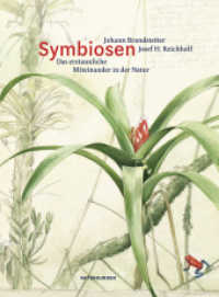 Symbiosen : Das erstaunliche Miteinander in der Natur (Naturkunden 035) （2. Aufl. 2017. 298 S. m. farb. Illustr. 23.5 cm）