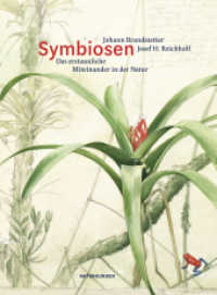 Symbiosen : Das erstaunliche Miteinander in der Natur (Naturkunden 035) （2. Aufl. 2017. 298 S. m. farb. Illustr. 235.00 mm）