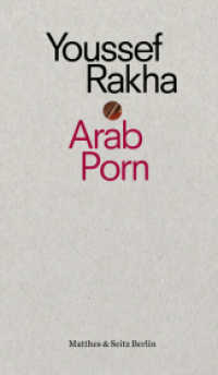Arab Porn : Pornografie und Gesellschaft (punctum 003) （1. Auflage. 2017. 76 S. 180.00 mm）