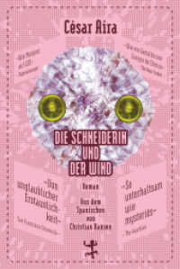 Die Schneiderin und der Wind : Roman (Bibliothek César Aira 6) （1. Auflage. 2017. 144 S. 18.5 cm）
