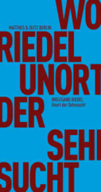 Unort der Sehnsucht : Vom Schreiben der Natur. Ein Bericht (Fröhliche Wissenschaft 121) （1. Auflage. 2017. 127 S. 180.00 mm）