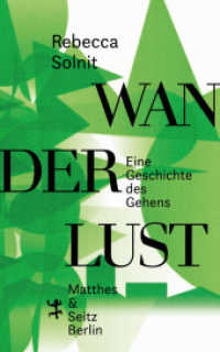 Wanderlust : Eine Geschichte des Gehens （3. Aufl. 2019. 384 S. 220.00 mm）