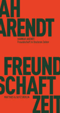 Freundschaft in finsteren Zeiten : Mit Erinnerungen von Mary McCarthy, Alfred Kazin, Jerome Kohn und Richard Bernstein (Fröhliche Wissenschaft 131) （3. Aufl. 2018. 142 S. 180.00 mm）