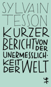 Kurzer Bericht von der Unermesslichkeit der Welt (MSB Paperback 009) （2. Aufl. 2019. 124 S. 180.00 mm）
