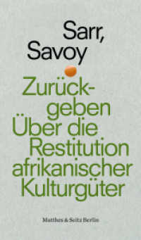 Zurückgeben : Über die Restitution afrikanischer Kulturgüter (punctum 013) （1. Auflage. 2019. 224 S. 180.00 mm）