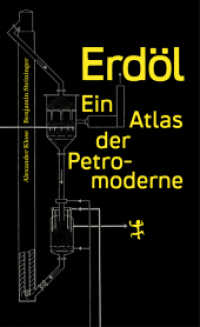 Erdöl : Ein Atlas der Petromoderne (punctum) （1. Auflage. 2020. 324 S.）