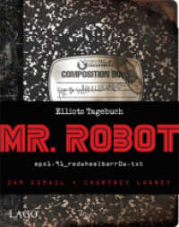 Mr. Robot: Red Wheelbarrow : Eps1.91_redwheelbarr0w.txt. Elliots Tagebuch （2017. 200 S. 240 mm）