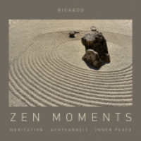 Zen Moments,1 Audio-CD : Meditation-Achtsamkeit-Inner Peace