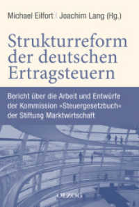 Strukturreform der deutschen Ertragsteuern : Bericht über die Arbeit und Entwürfe der Kommission 'Steuergesetzbuch' der Stiftung Marktwirtschaft （2013. 624 S. 24 cm）