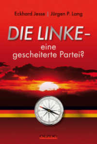 Die Linke - eine gescheiterte Partei? （2., überarb. Aufl. 2012. 416 S. m. 23 Tab. 21.5 cm）