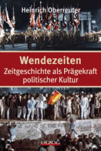 Wendezeiten - Zeitgeschichte als Prägekraft politischer Kultur (Akademiebeiträge zur politischen Bildung Bd.31) （2010. 288 S. 21.5 cm）