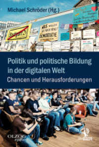 Politik und politische Bildung in der digitalen Welt : Chancen und Herausforderungen （2014. 214 S. 21.5 cm）
