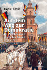 Auf dem Weg zur Demokratie : Das Streben nach Deutscher Einheit 1792-1871 (Olzog Edition)