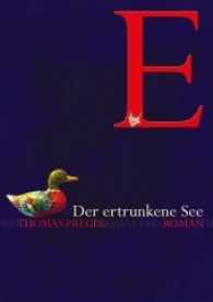 Der ertrunkene See : Roman （2015. 300 S. 21.6 cm）