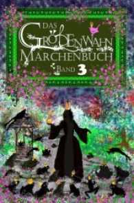 Das Größenwahn Märchenbuch Bd.3 （2015. 220 S. 21.6 cm）
