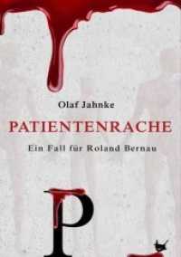 Patientenrache : Ein Fall für Roland Bernau (Roland Bernau Bd.2) （2016. 300 S. 20 cm）