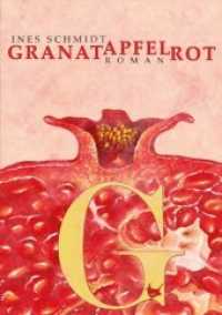 Granatapfelrot : Roman （2017. 200 S. 20 cm）