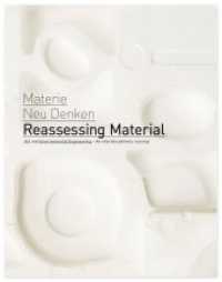 Reassessing Material / Materie Neu Denken : Art and Environmental Engineering - An interdisciplinary Journey （2020. 172 S. images in color. 27 cm）