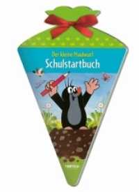 Der kleine Maulwurf, Schulstartbuch : Übungsbuch mit Schleife in Form einer Schultüte. Malbuch (Der kleine Maulwurf) （2018. 24 S. 26 cm）