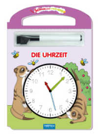 Schreib und wisch weg - Die Uhrzeit, m. Stift (Schreib und Wisch Weg Lernhefte 3) （2019. 24 S. 25 cm）