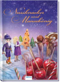 Nussknacker und Mausekönig (Zauberhafte Märchenbücher) （2020. 64 S. m. Illustr. 27 cm）