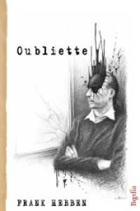 Oubliette （NED. 2014. 125 S. 17 cm）
