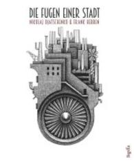 Die Fugen einer Stadt （2017. 178 S. 70 Abb. 17 cm）