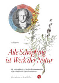 Alle Schöpfung ist Werk der Natur : Die Wiedergeburt von Goethes Metamorphosenidee in der Evolutionären Entwicklungsbiologie （1. Auflage, Frankfurt im März 2015. 2015. 190 S. Illustrationen v）
