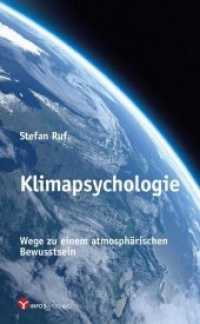 Klimapsychologie : Wege zu einem atmosphärischen Bewusstsein （2019. 280 S. 21 cm）